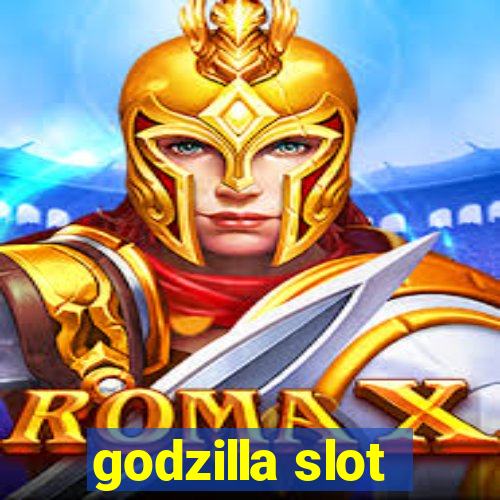 godzilla slot