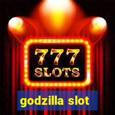 godzilla slot