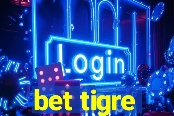 bet tigre