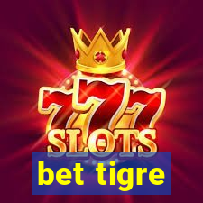 bet tigre