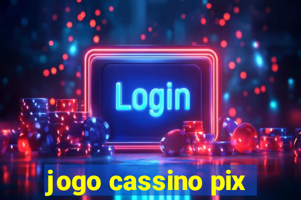 jogo cassino pix