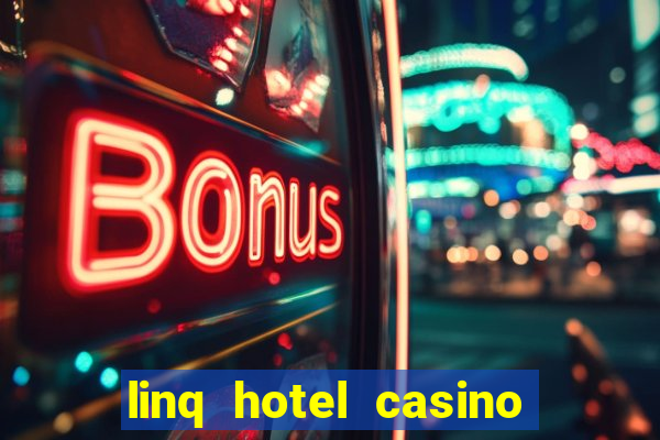 linq hotel casino las vegas