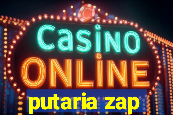 putaria zap