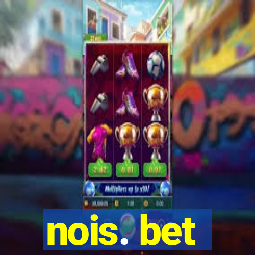 nois. bet