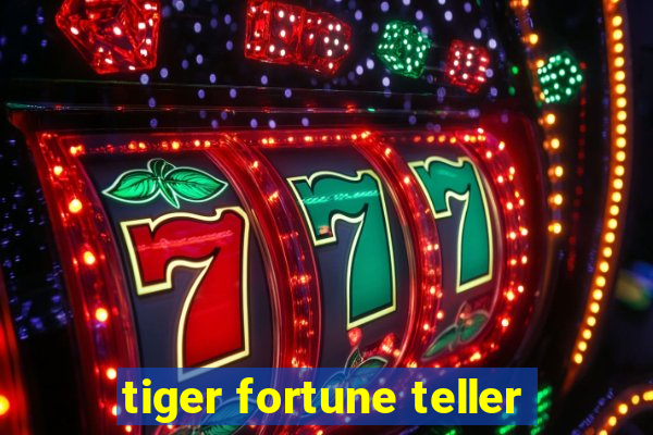 tiger fortune teller