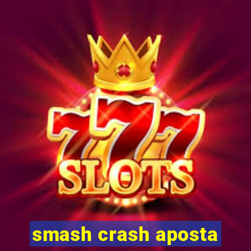 smash crash aposta