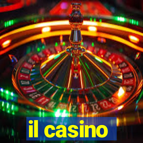 il casino