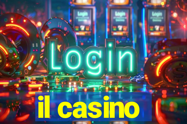 il casino