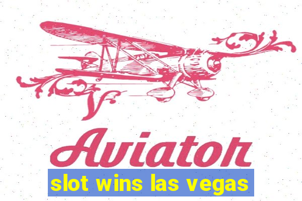 slot wins las vegas