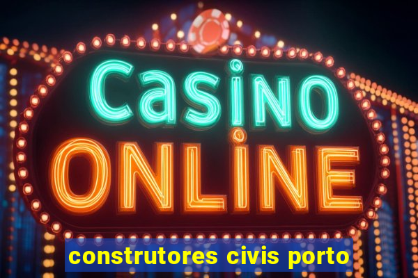 construtores civis porto