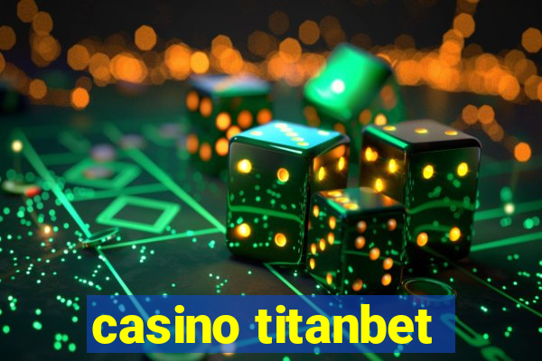 casino titanbet