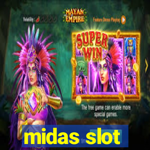 midas slot