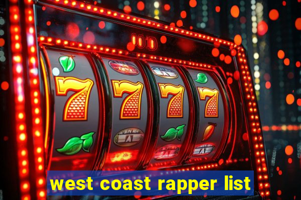 west coast rapper list