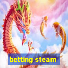 betting steam