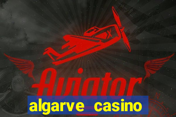 algarve casino hotel portugal