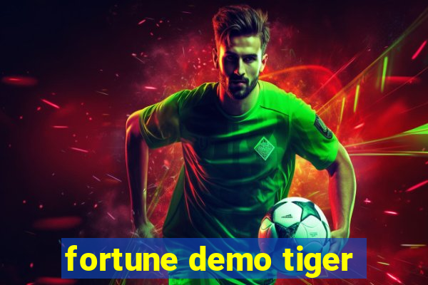 fortune demo tiger