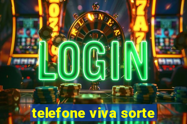 telefone viva sorte