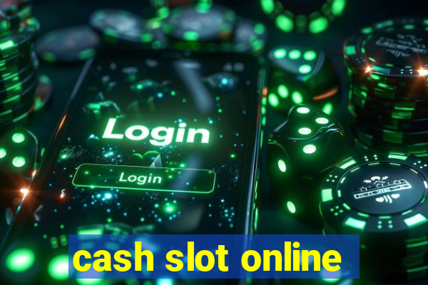 cash slot online