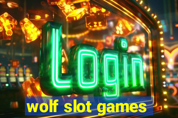 wolf slot games