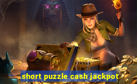 short puzzle cash jackpot