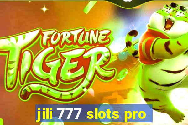 jili 777 slots pro