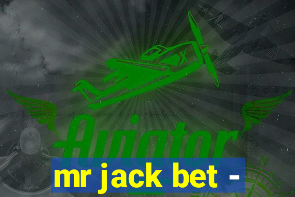 mr jack bet -