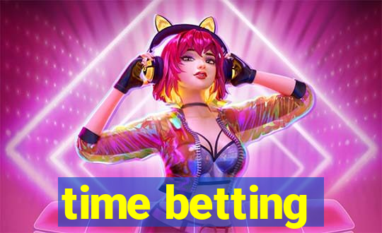 time betting