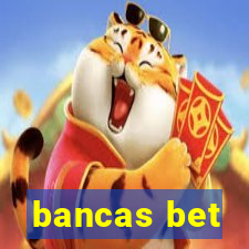 bancas bet