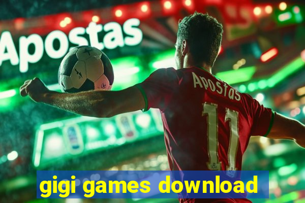 gigi games download