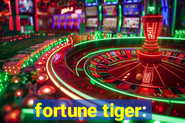 fortune tiger: