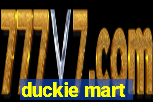 duckie mart