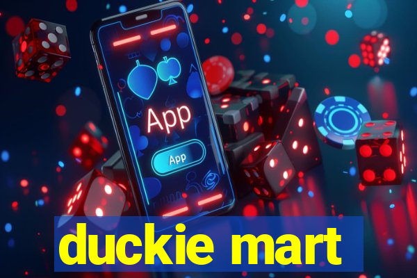 duckie mart