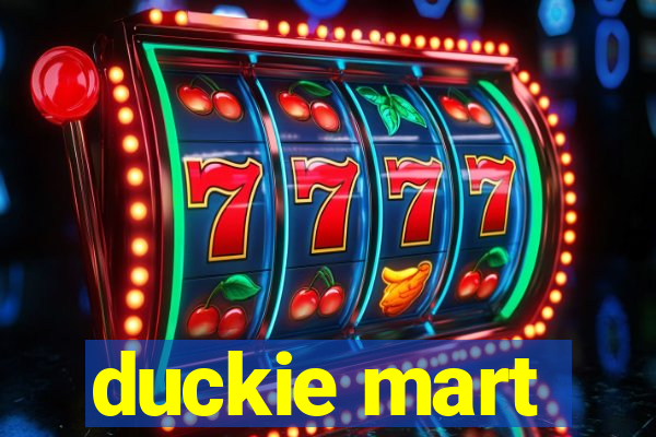 duckie mart