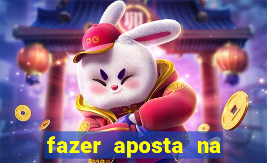 fazer aposta na mega sena