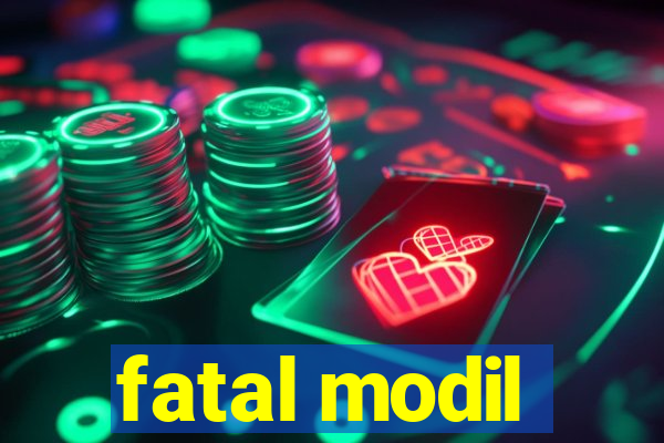 fatal modil