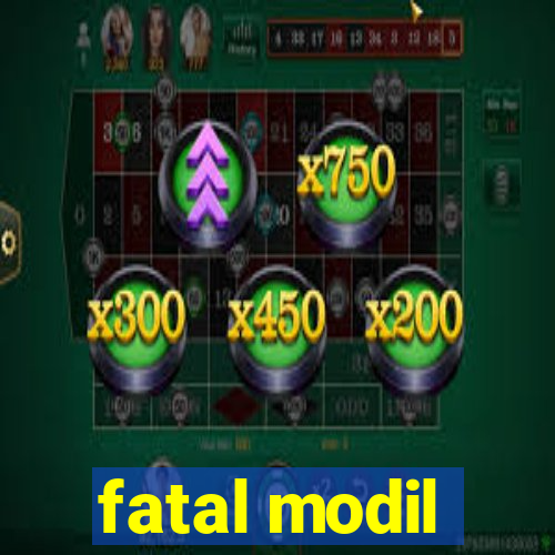 fatal modil