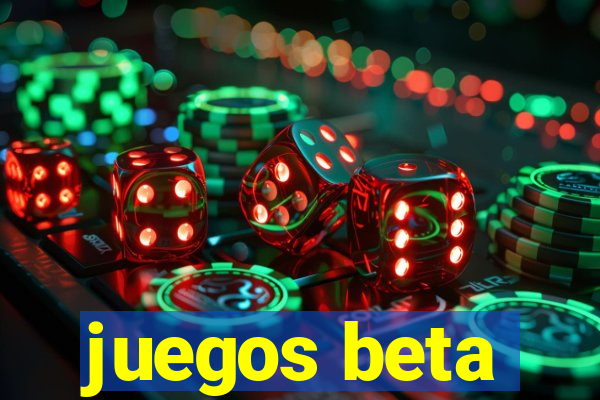 juegos beta