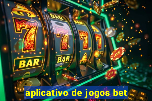 aplicativo de jogos bet