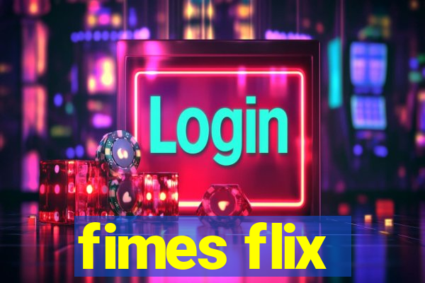 fimes flix