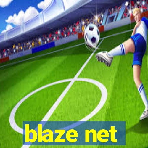 blaze net