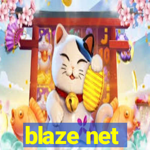 blaze net