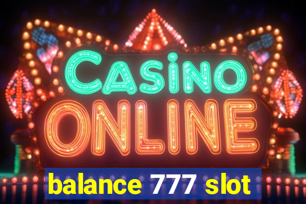 balance 777 slot