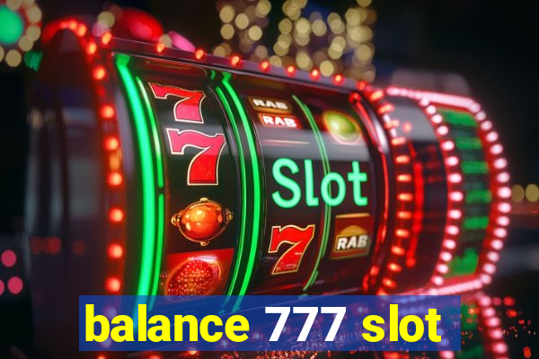 balance 777 slot