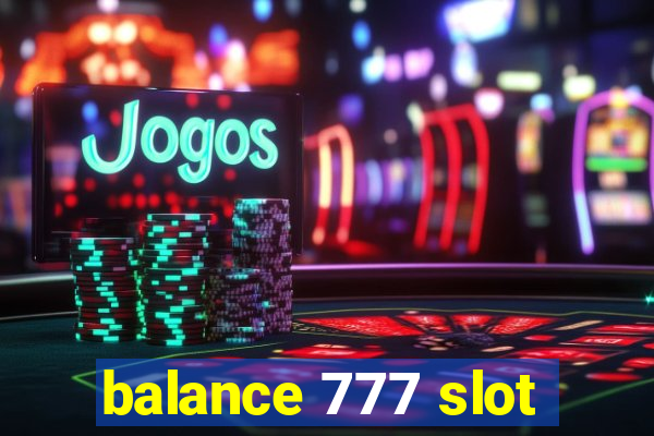 balance 777 slot