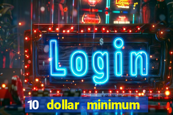 10 dollar minimum deposit usa online casino 2021