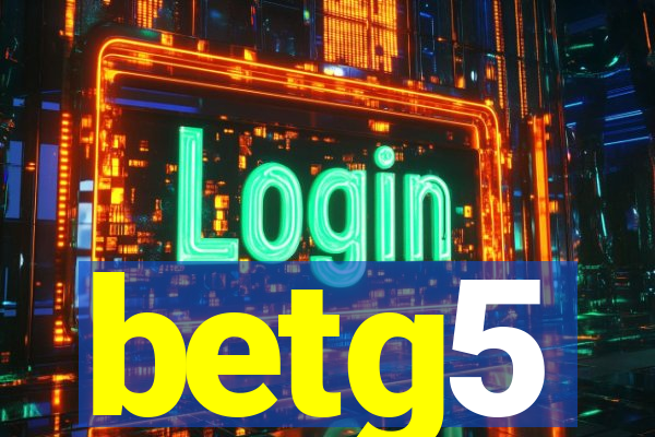 betg5