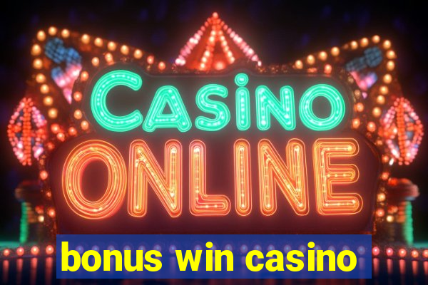 bonus win casino