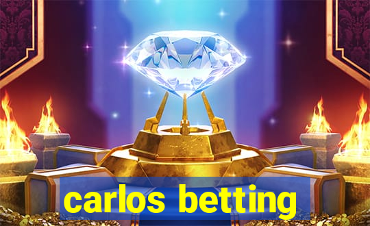 carlos betting