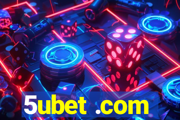 5ubet .com