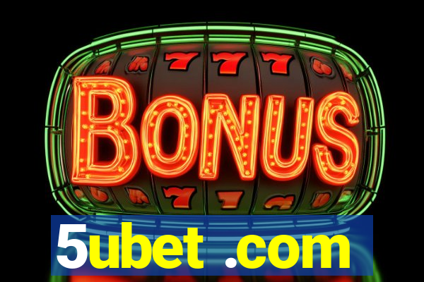 5ubet .com